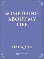 something about my life Book