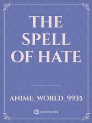 The Spell of Hate Book