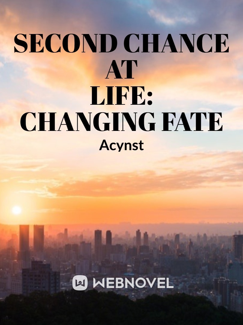 Second Chance At Life: Changing Fate Book
