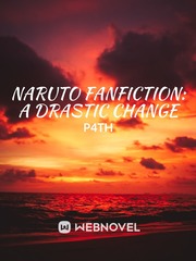 Naruto FanFiction: A Drastic Change Book