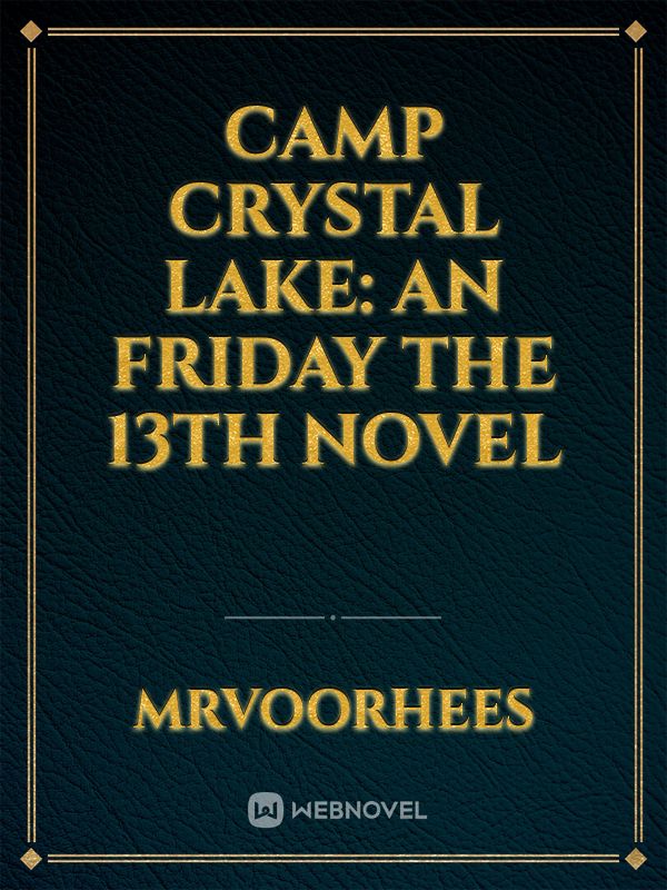 Camp Crystal Lake: An Friday The 13th Novel