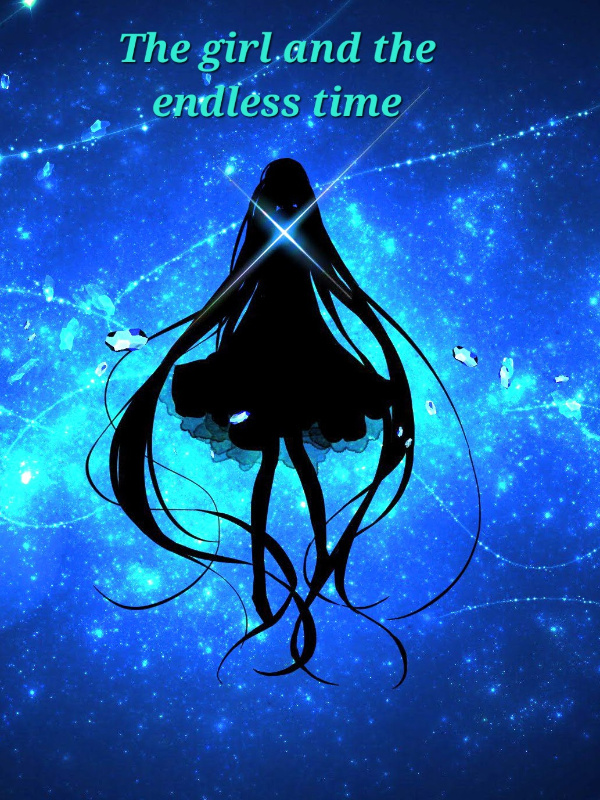 The girl and the endless time