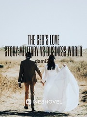 The CEO's Love Story:Military vs Business world Book