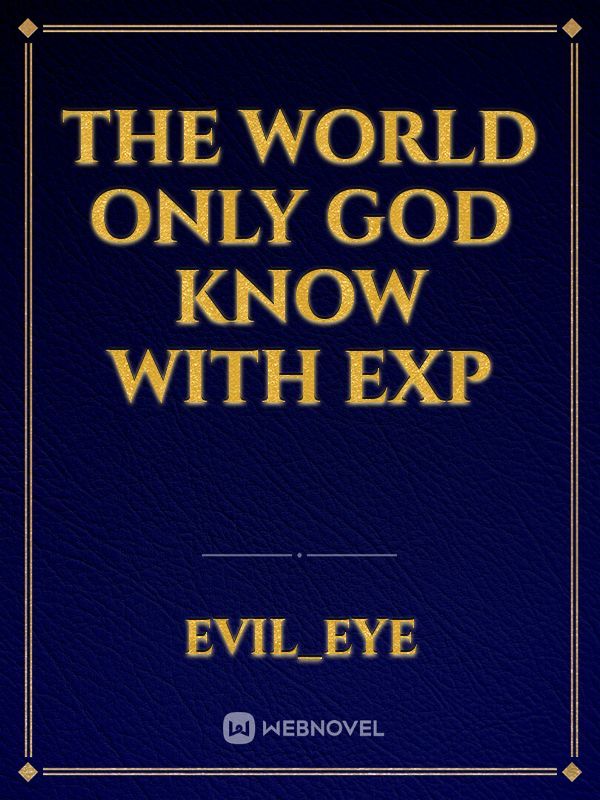 The World Only God Know With Exp Book