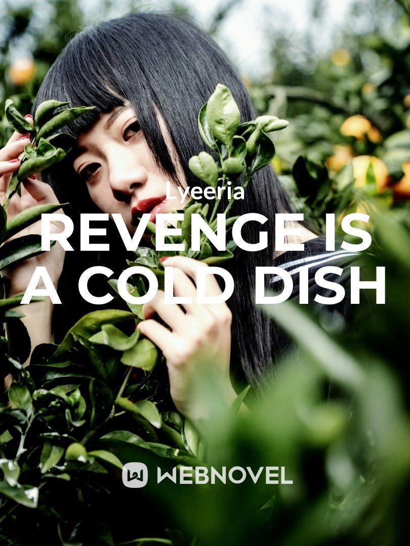 Revenge is a cold dish