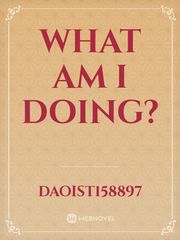 what am I doing? Book