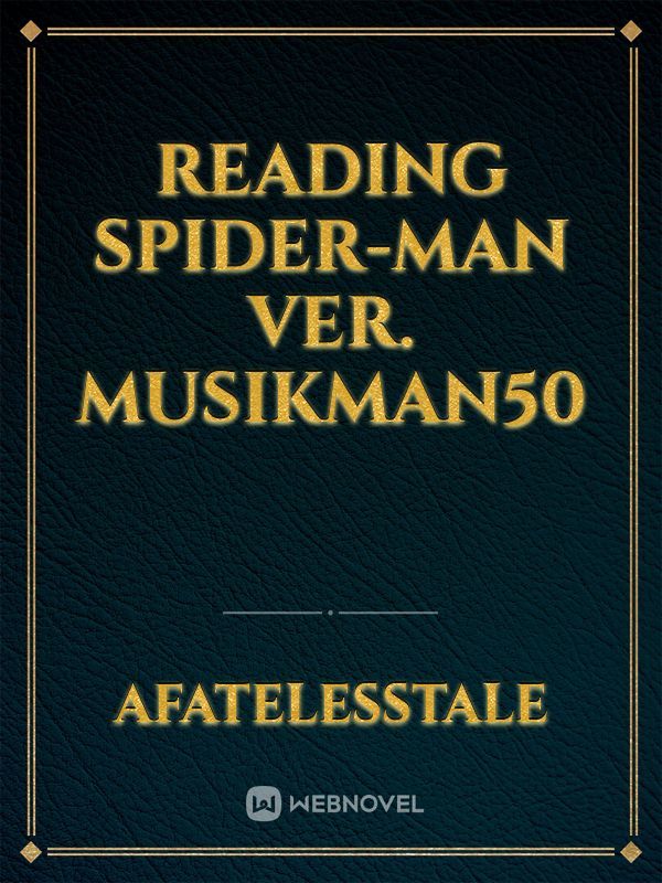 Reading Spider-Man ver. Musikman50