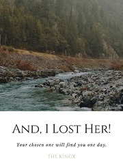 And, I lost Her! Book