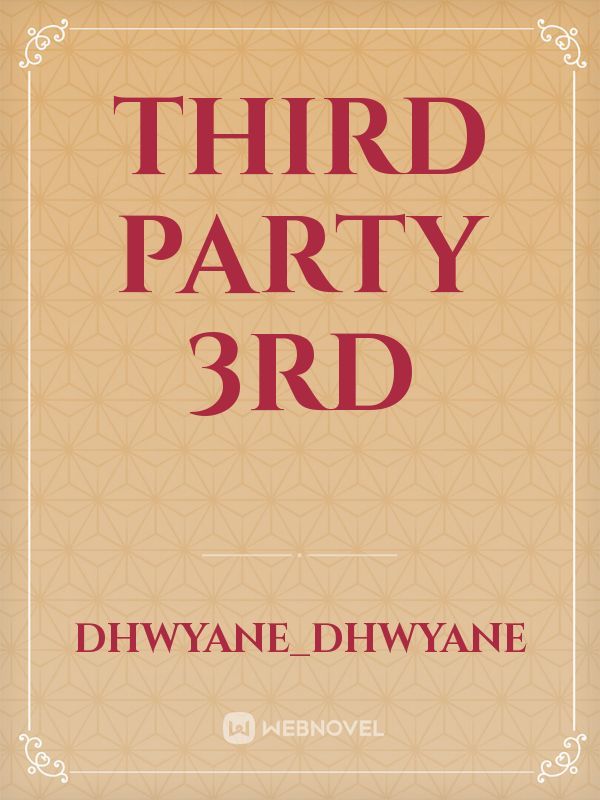 Third Party
3rd