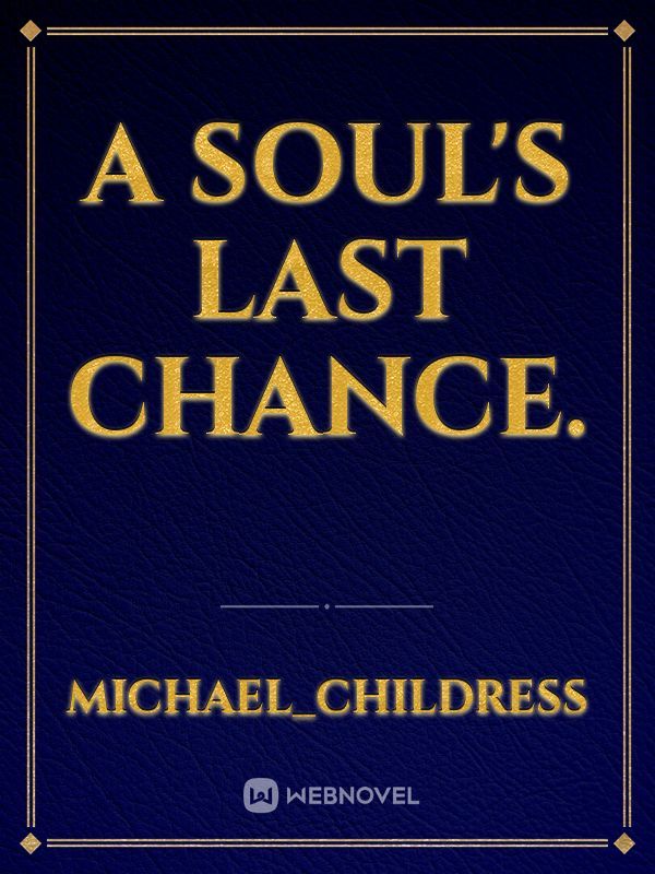 A soul's last chance. Book