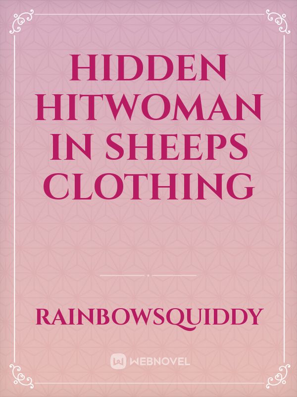 Hidden hitwoman in sheeps clothing