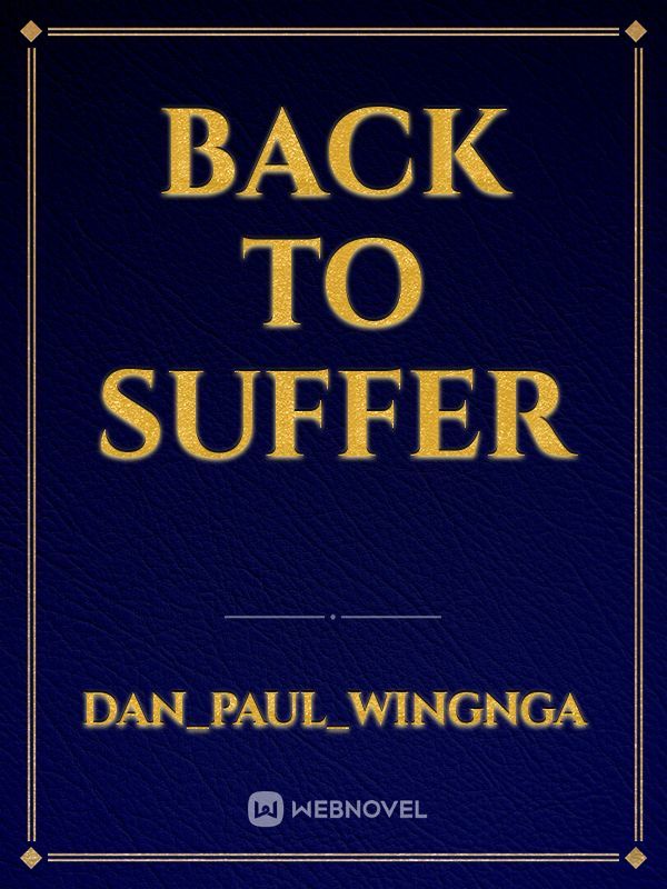 BACK TO SUFFER Book