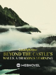 Beyond the Castle’s Walls, a Dragon’s Yearning Book
