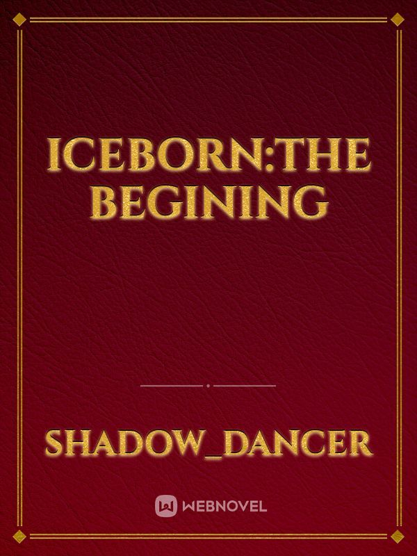 Iceborn:The Begining