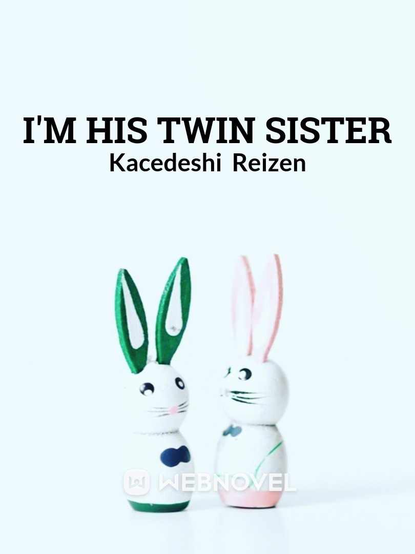 I'm his twin sister Book