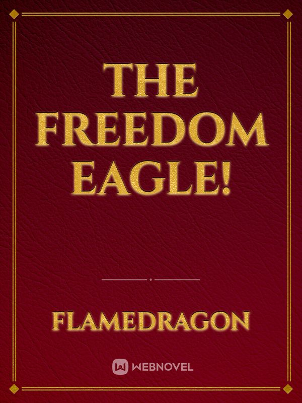The Freedom Eagle!