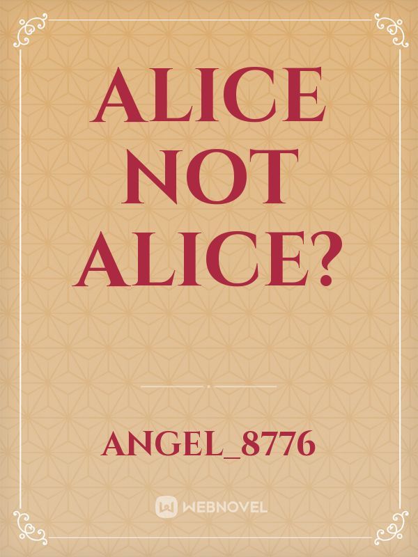 Alice not Alice? Book