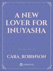 A New Lover for Inuyasha Book