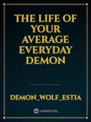 The Life of Your Average Everyday Demon Book