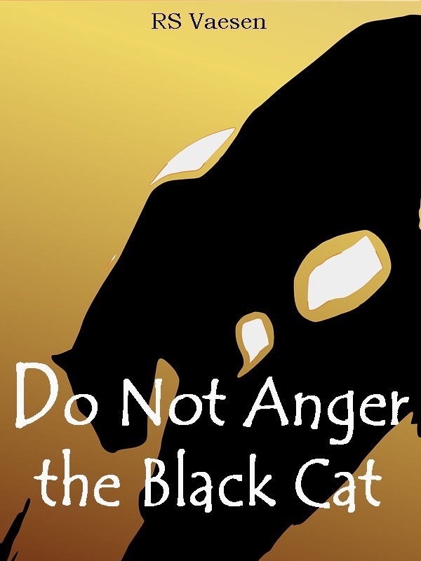 (On hiatus) Do Not Anger the Black Cat Book