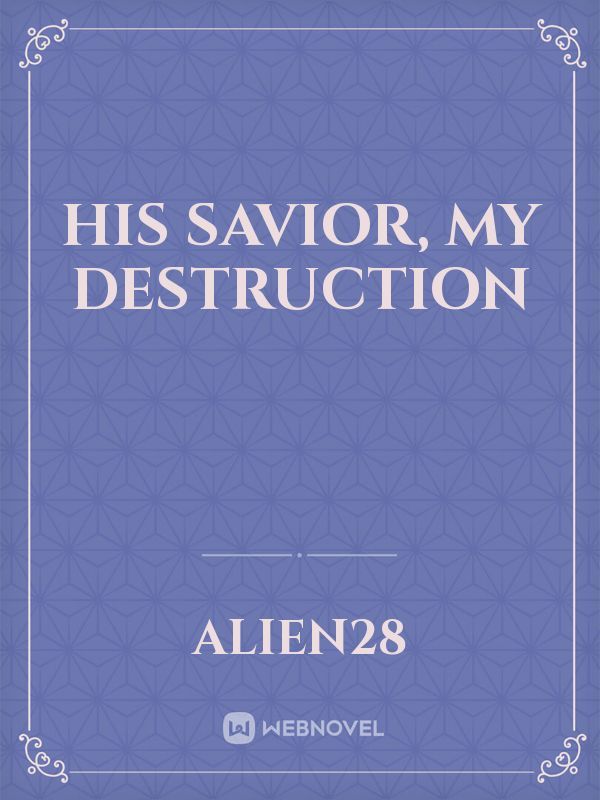 His Savior, My Destruction Book