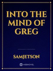 Into the Mind of Greg Book