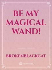 Be My Magical Wand! Book