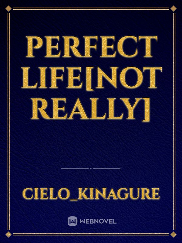 Perfect life[Not really] Book