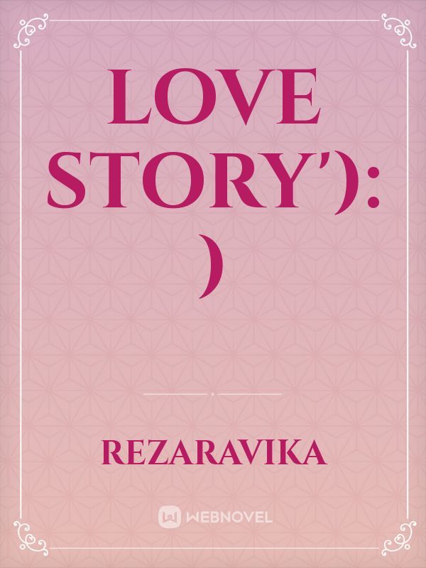 Love story'): )