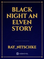 Black Night an Elven Story Book
