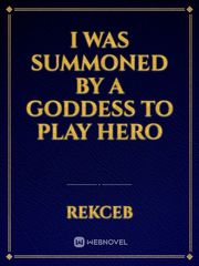 I was summoned by a goddess to play hero Book