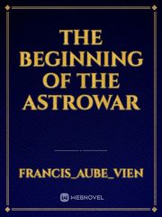 The Beginning of the AstroWar Book