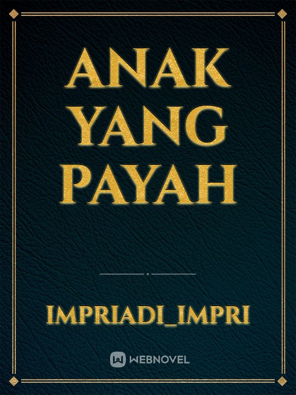 anak yang payah