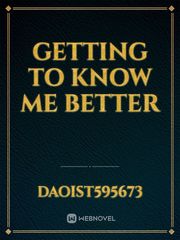 Getting to know me better Book
