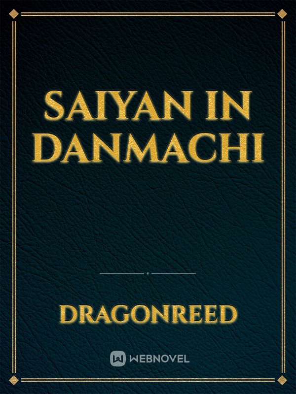 Saiyan in Danmachi