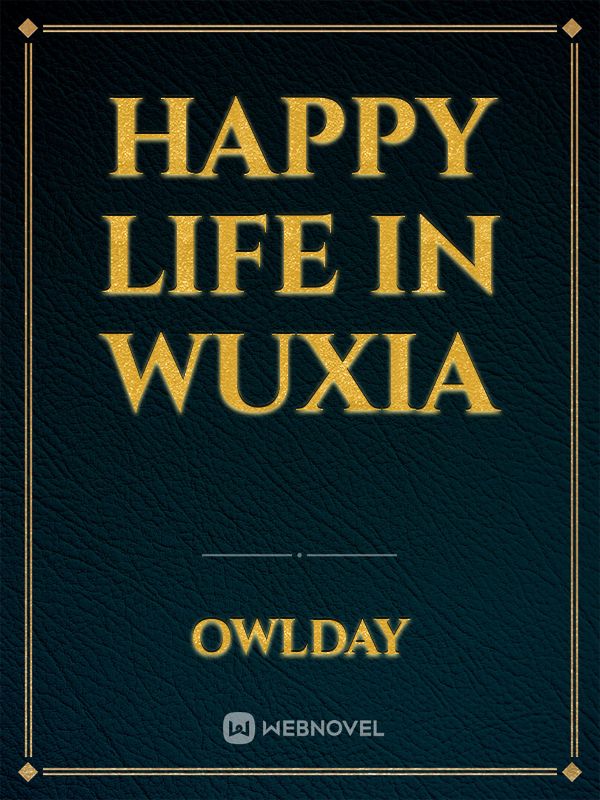 Happy Life in Wuxia