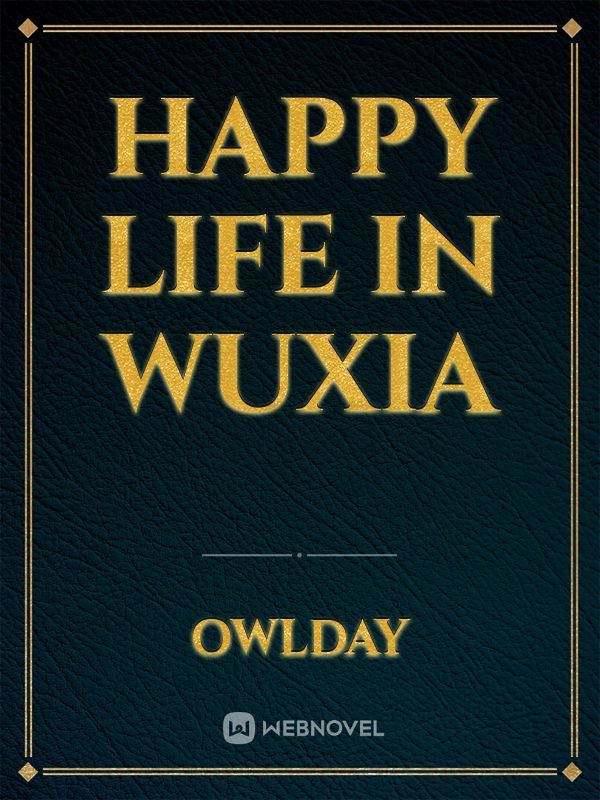 Happy Life in Wuxia Book