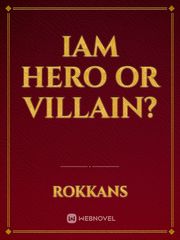 iam hero or villain? Book