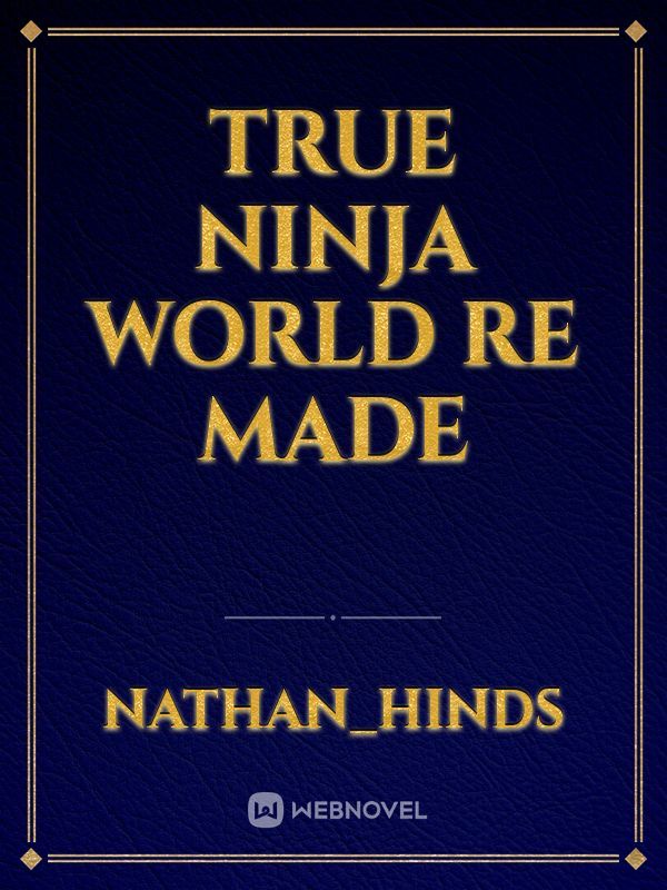 True Ninja World Re Made Book