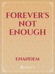 Forever's Not Enough Book