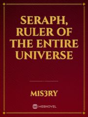 Seraph, Ruler of the Entire Universe Book