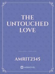 The untouched love Book