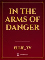 In The Arms of Danger Book