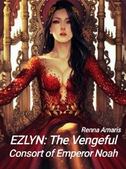 Ezlyn: The Vengeful Consort of Emperor Noah Book