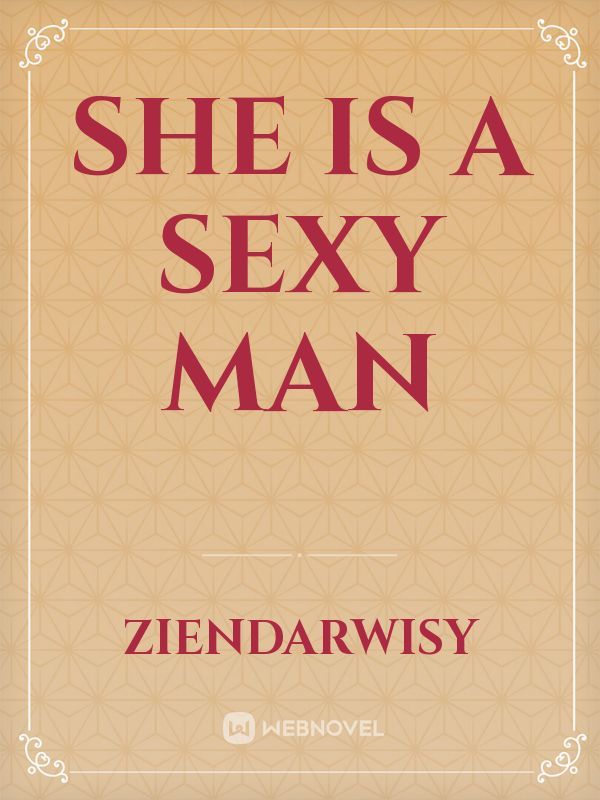 She is a Sexy Man Book