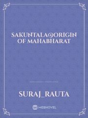 Sakuntala@origin of Mahabharat Book