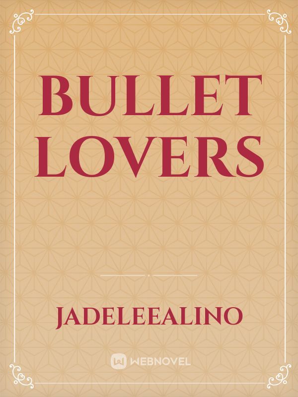 Bullet Lovers Book