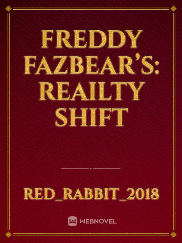 Freddy Fazbear’s: Reailty Shift