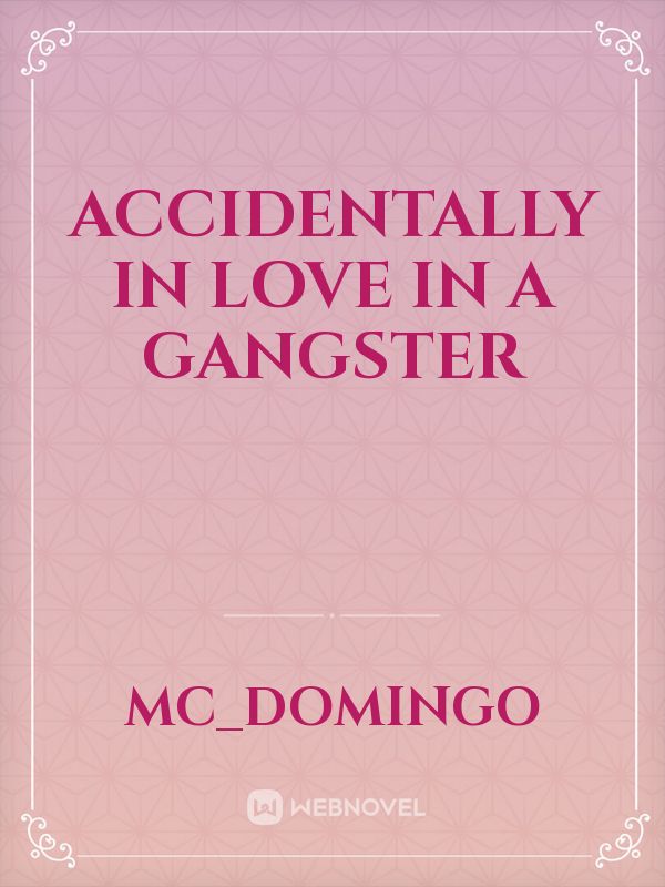 Accidentally In Love In A Gangster Book