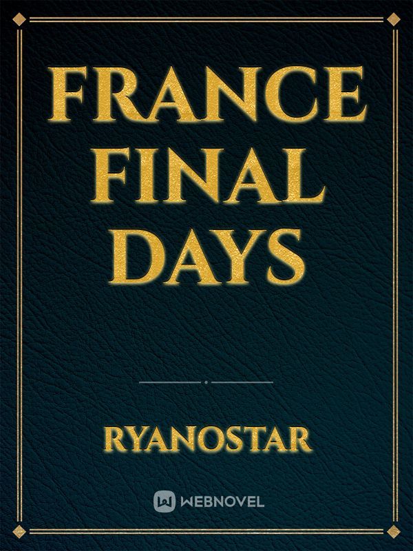 France Final Days
